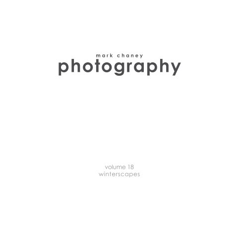 Visualizza Mark Chaney Photography Vol 18 Winterscapes di Mark Chaney