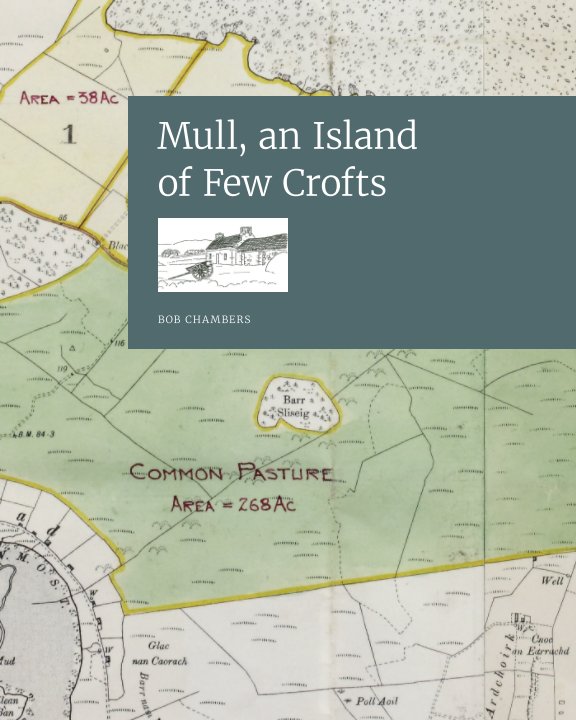 View Mull, an Island of Few Crofts by Bob Chambers