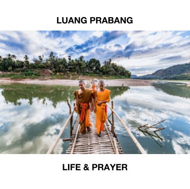 Luang Prabang - Life and Prayer book cover