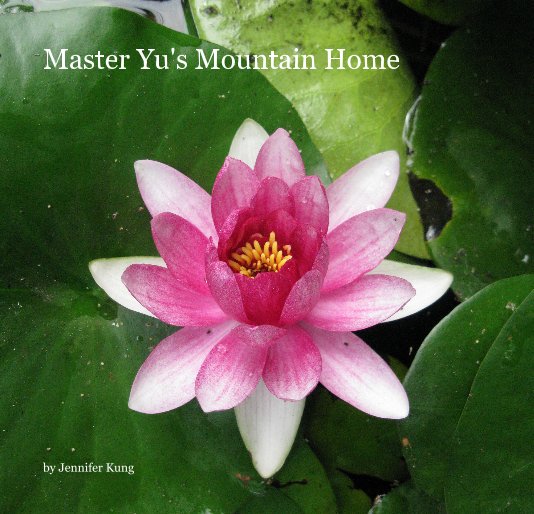Ver Master Yu's Mountain Home por Jennifer Kung