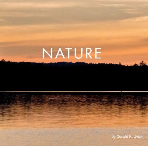 View Nature by Donald K. Uvick