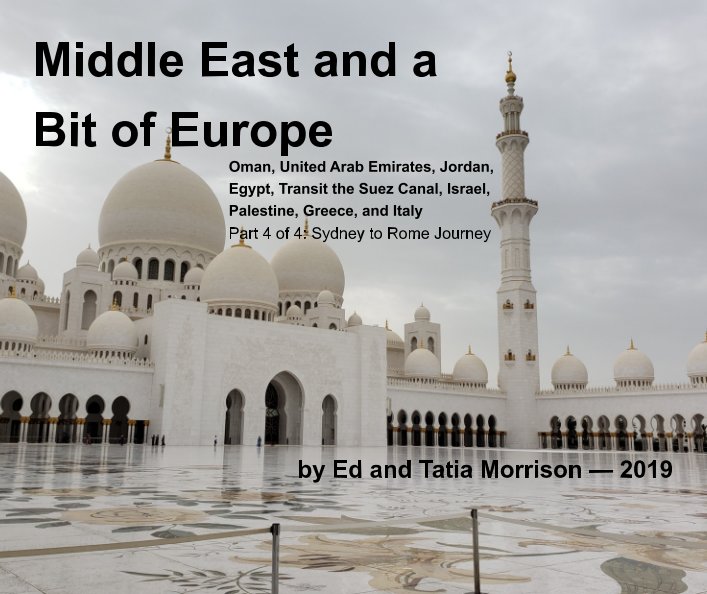 View Middle East and a Bit of Europe by Ed and Tatia Morrison