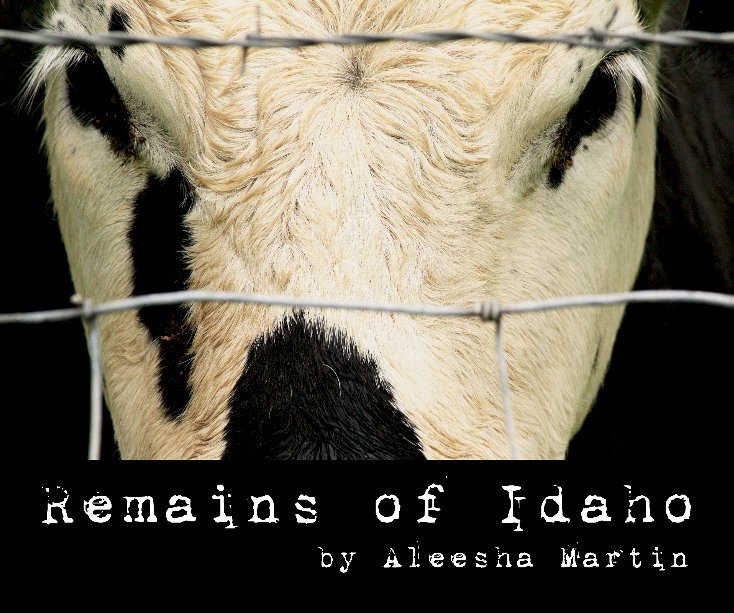 Ver Remains of Idaho por Aleesha Martin