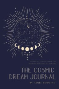 The Cosmic Dream Journal book cover