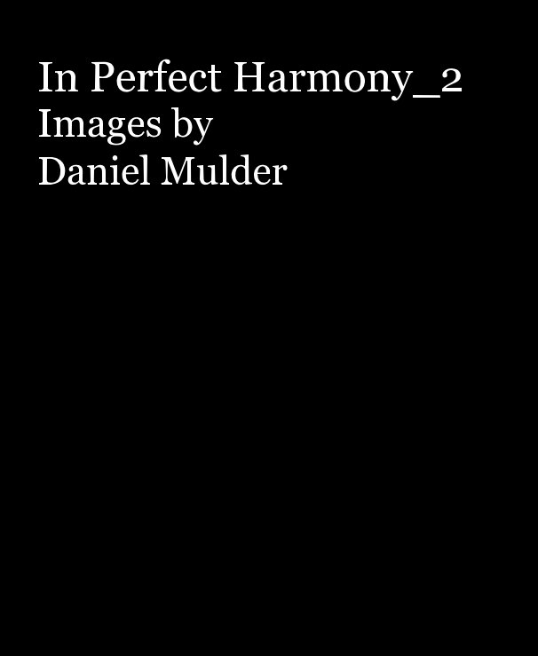 Ver In Perfect Harmony_2 Images by Daniel Mulder por Daniel Mulder