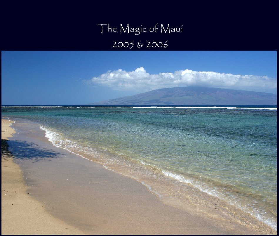View The Magic of Maui; 2005 & 2006 by Diane Rupnow