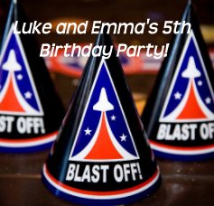 Luke and Emma's 5th Birthday Party! book cover
