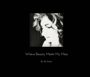 Where Beauty Meets My Mess book cover