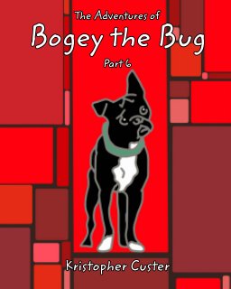 The Adventures of Bogey the Bug Part 6 book cover