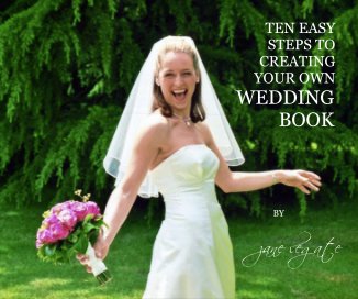 TEN EASY STEPS TO CREATING YOUR OWN WEDDING BOOK book cover