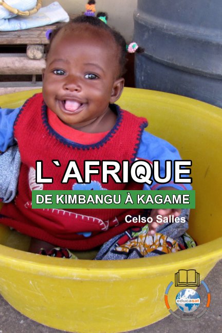 Ver L'AFRIQUE, DE KIMBANGU À KAGAME - Celso Salles por Celso Salles