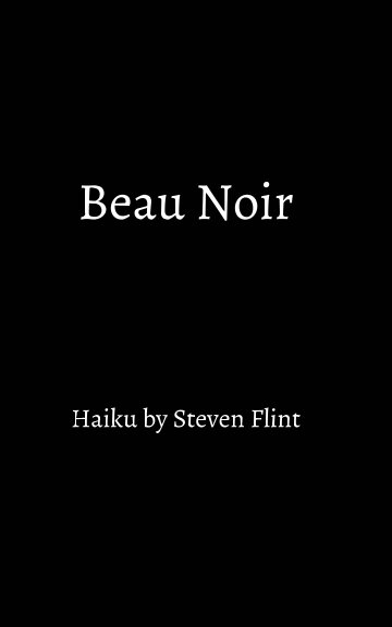 View Beau Noir by Steven Flint