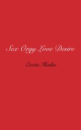 Sex Orgy Love Desire book cover