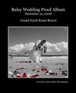 Raley Wedding Proof Album December 12, 2008 book cover