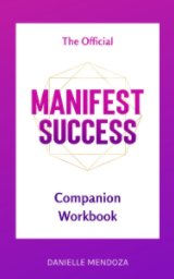 The Official Manifest Success Companion Workbook book cover