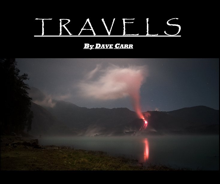View T R A V E L S by Dave Carr