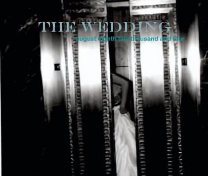 The Wedding august eighth two thousand and four book cover