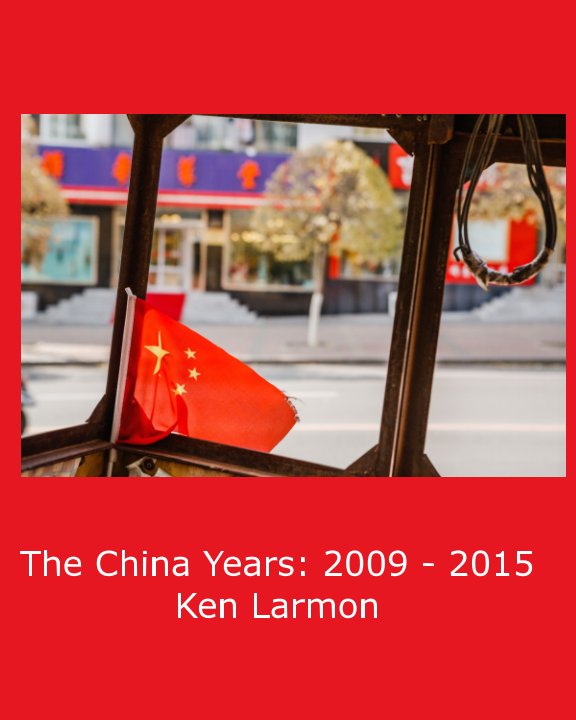 View The China Years by Ken Larmon