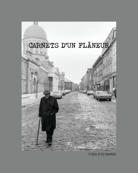 Visualizza Carnets d'un flâneur di Yves Ste-Marie