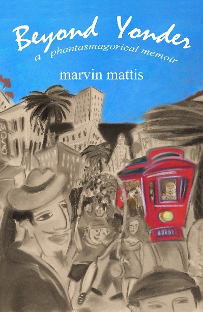 View Beyond Yonder by Marvin Mattis