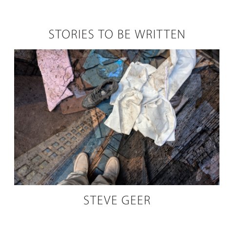 Visualizza Stories To Be Written di Steve Geer