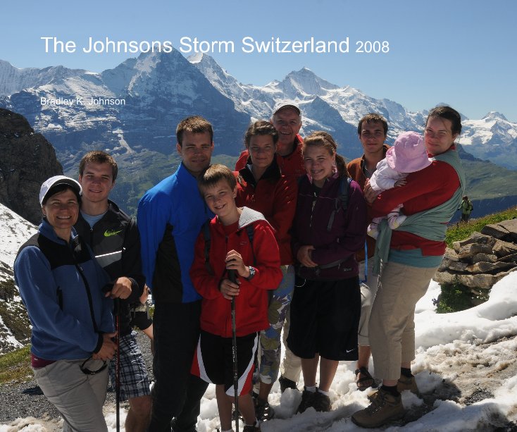 View The Johnsons Storm Switzerland 2008 by Bradley K. Johnson