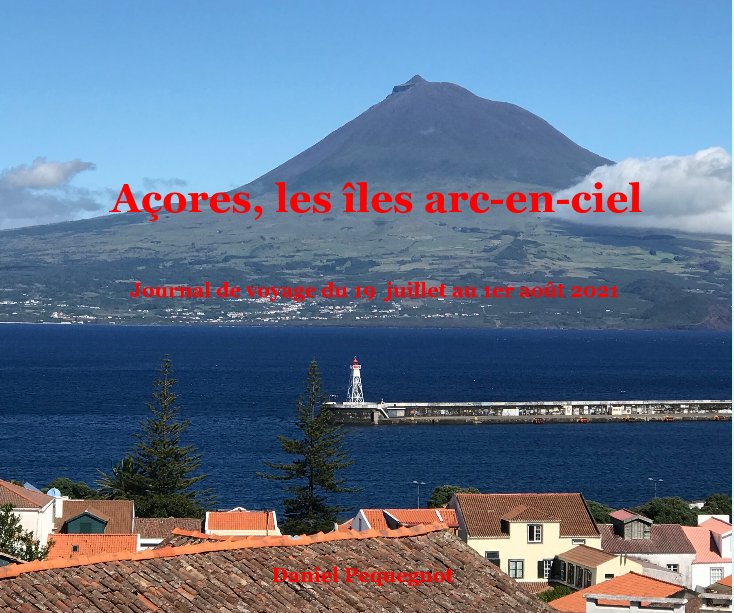 Visualizza Açores, les îles arc-en-ciel di Daniel Pequegnot