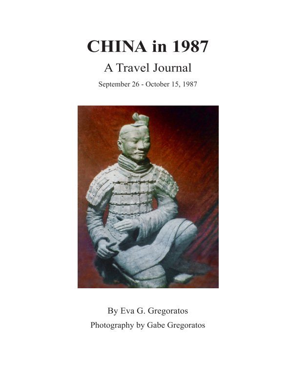 View CHINA in 1987 by Eva G. Gregoratos