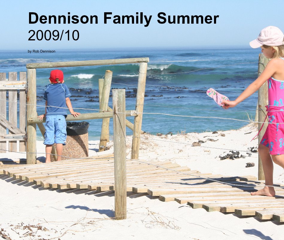 View Dennison Family Summer 2009/10 by Rob Dennison
