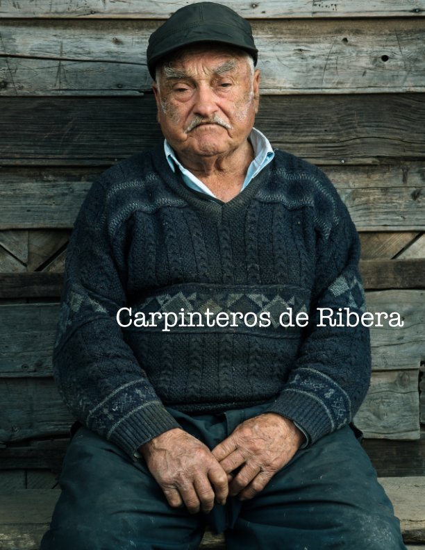 Ver Carpinteros de Ribera - Bitácora por Pablo Wilson