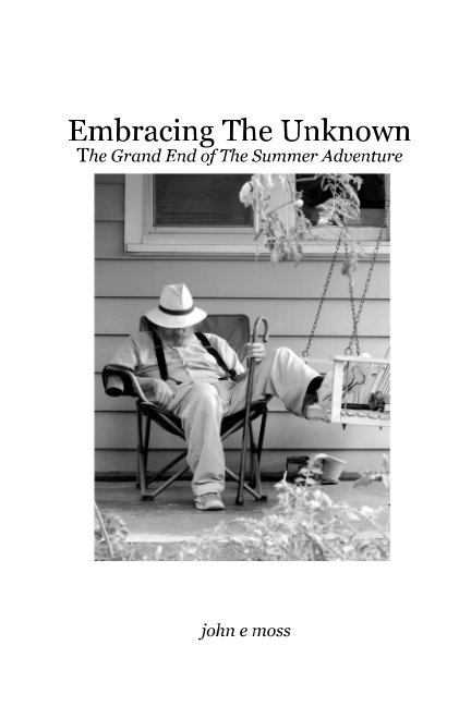 View Embracing The Unknown by john e moss