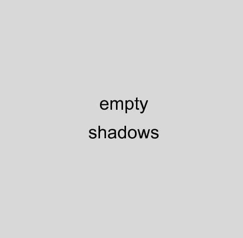 View empty shadows by David C. Lawrence