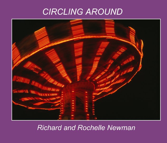 View Circling Around by Richard and Rochelle Newman