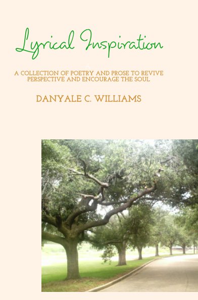 View Lyrical Inspiration by Danyale Williams