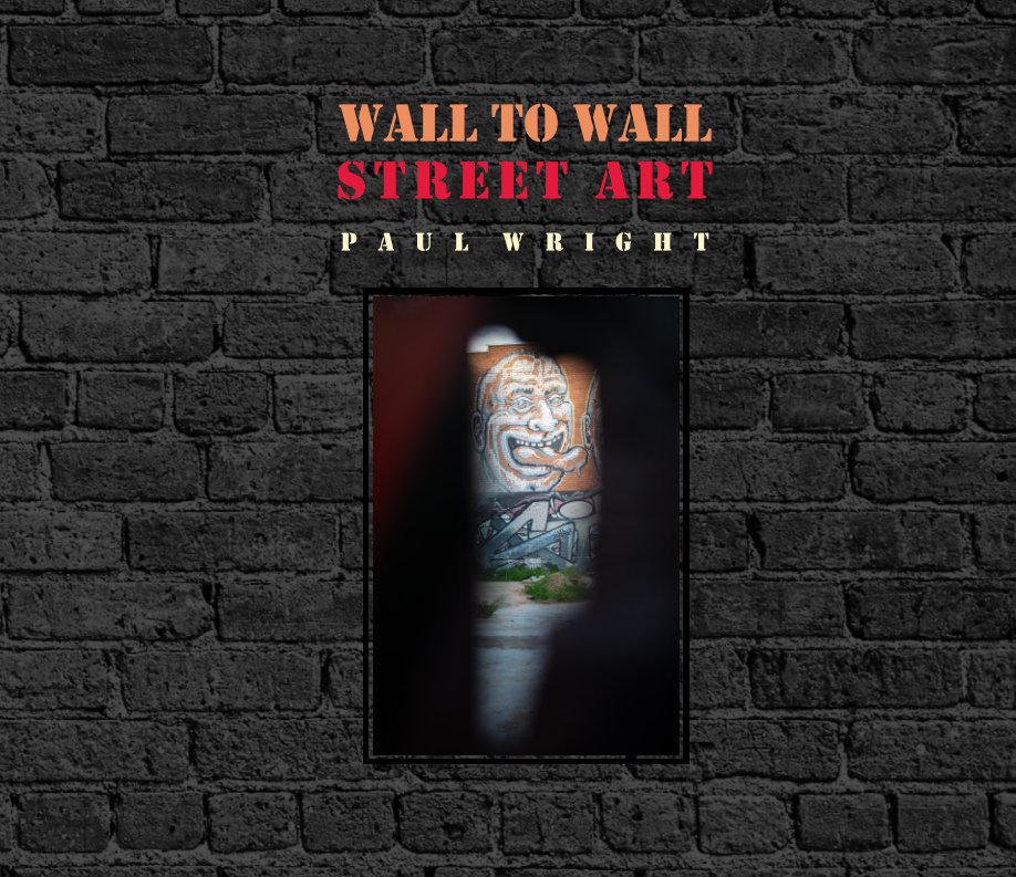 Ver Wall To Wall Street Art por Paul Wright