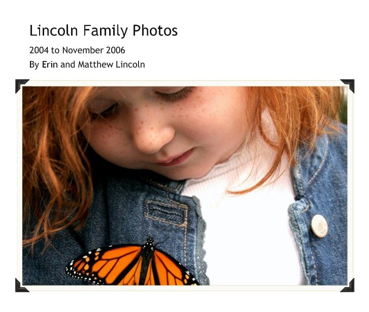 View Lincoln Family Photos by Erin and Matthew Lincoln