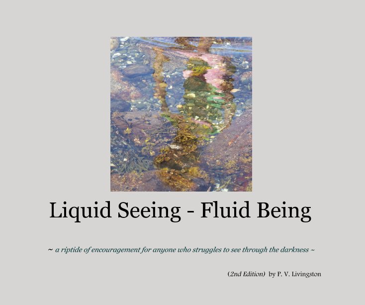 View Liquid Seeing - Fluid Being by (2nd Edition) by P. V. Livingston