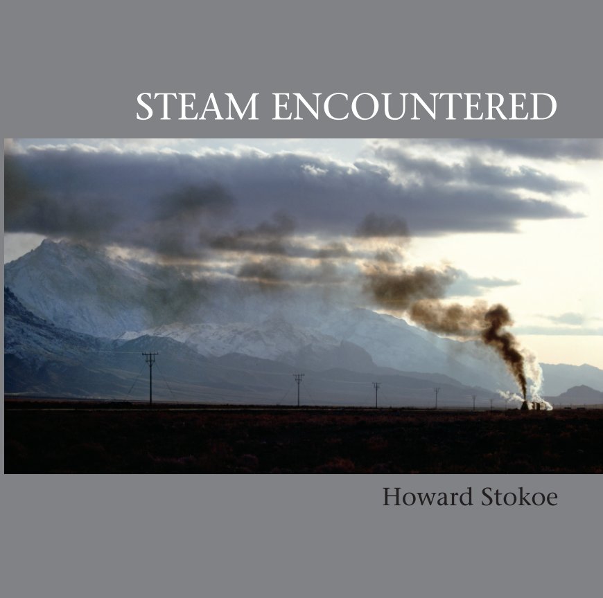 View Steam Encountered by Howard Stokoe