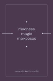 madness—magic—mariposas book cover