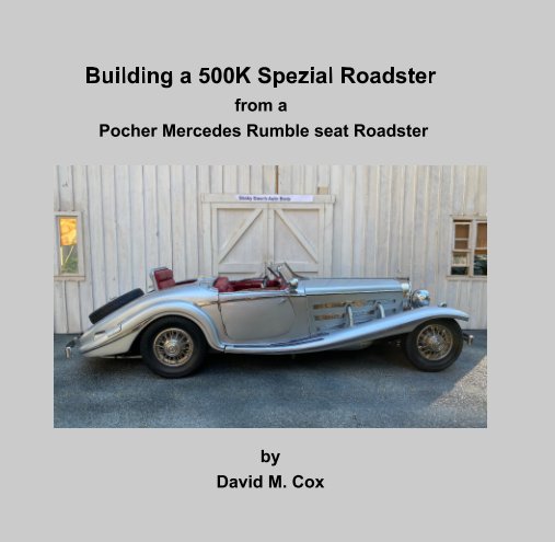 Bekijk Building a Mercedes-Benz 500K Spezial Roadster op David  M. Cox