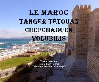 Le Maroc Tanger Tétouan Chefchaouen Volubilis book cover