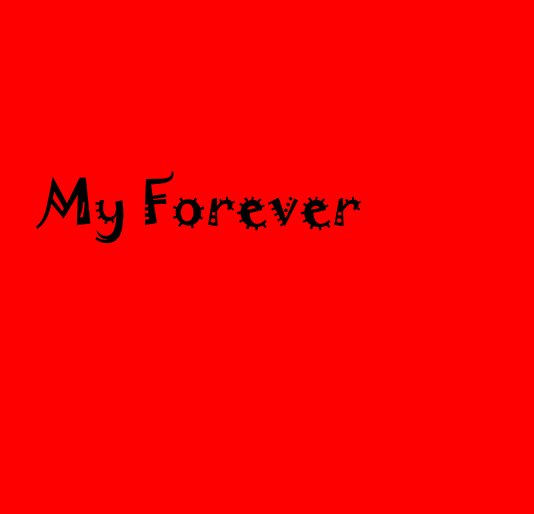 Ver My Forever por stefanie54