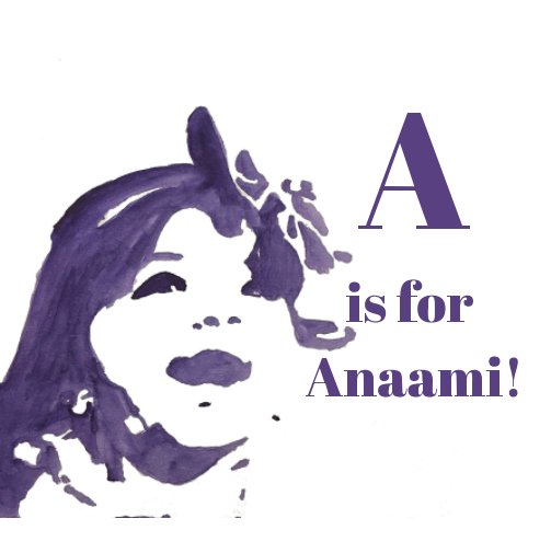 Ver A is for Anaami! por Sharon Brooke Uy