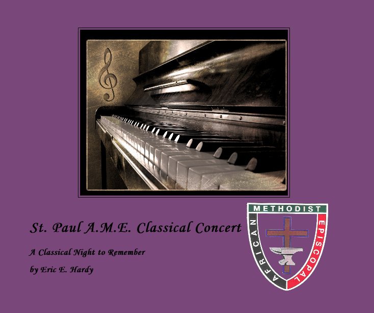 View St. Paul A.M.E. Classical Concert by Eric E. Hardy