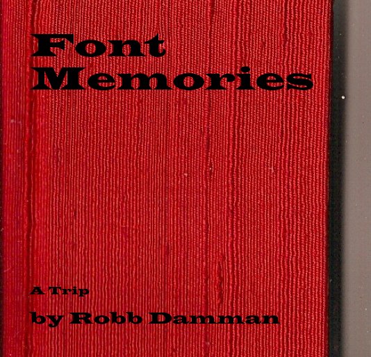 View Font Memories by Robb Damman