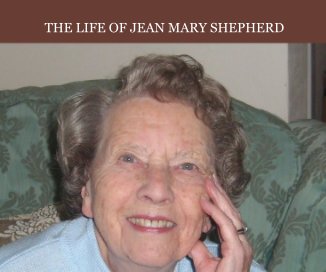 THE LIFE OF JEAN MARY SHEPHERD book cover