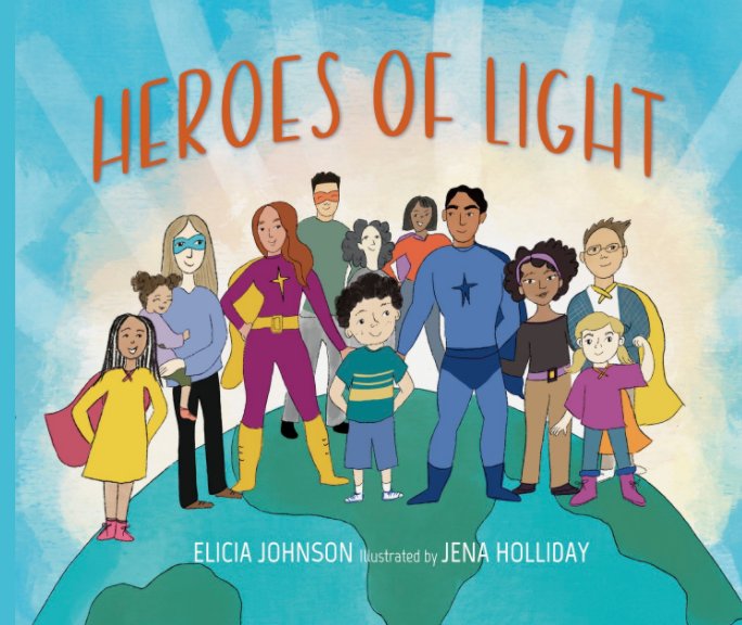 View Heroes of Light by Elicia Johnson