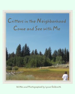 Critters in the Neighborhood Come and See with Me book cover