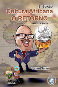 Cultura Africana O RETORNO - O Bolo de Volta - Celso Salles - 2ª Edição book cover