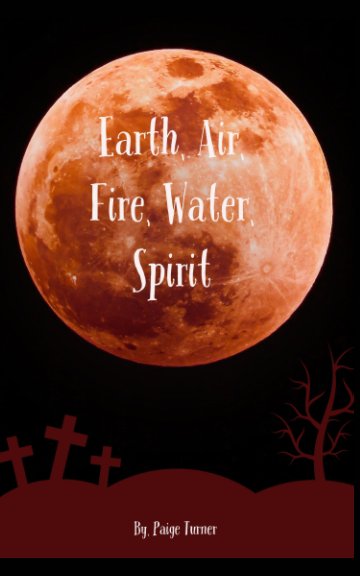 Ver Earth Air Fire Water Spirit por Paige Turner